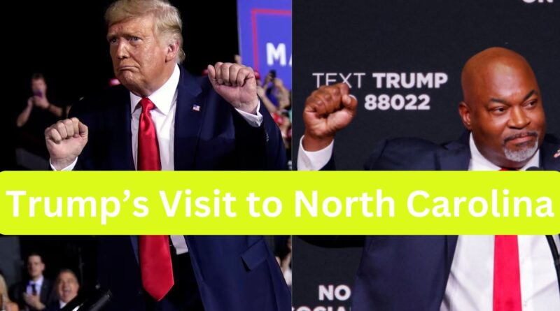 Trump’s Visit to North Carolina